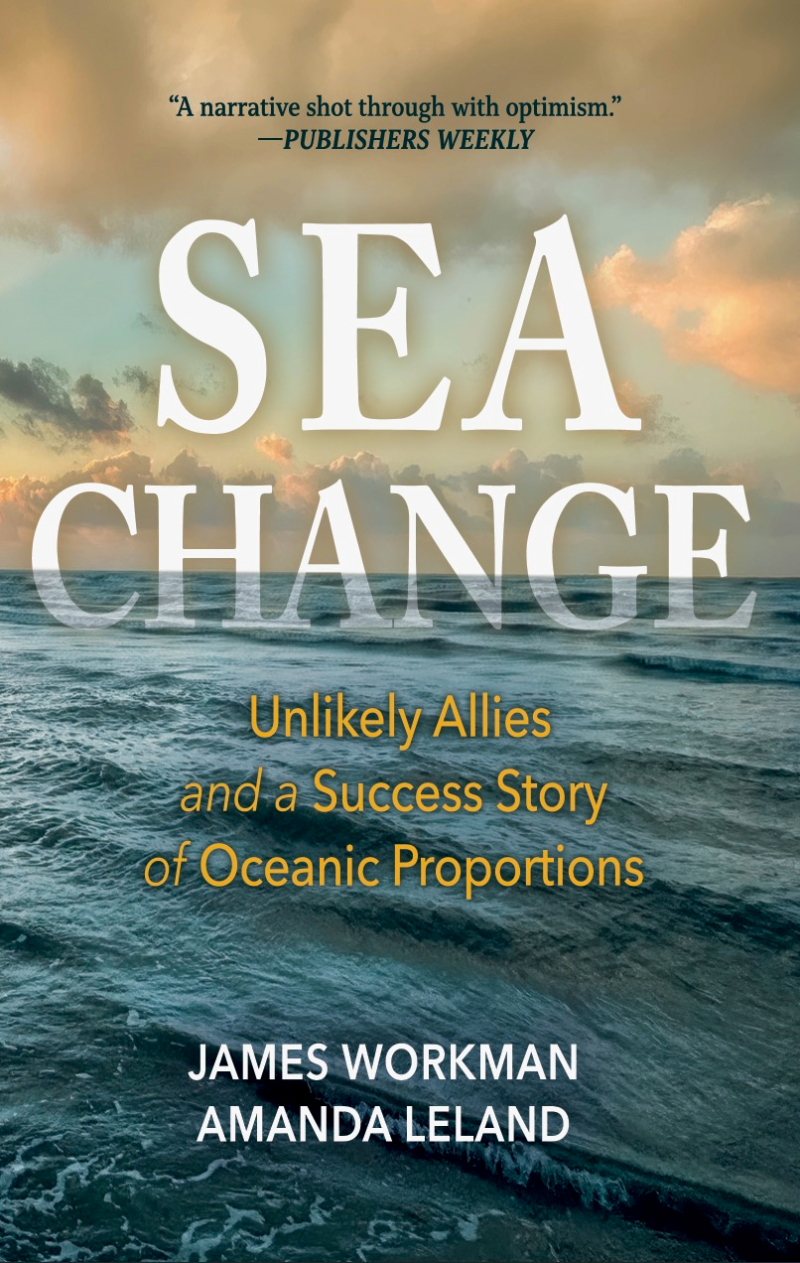 Sea Change book cover, a success story of oceanic proportions, by Amanda Leland and James Workman